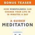 Cover Art for 9781466815827, How Mindfulness Can Change Your Life in 10 Minutes a Day: A Guided Meditation by Andy Puddicombe