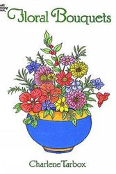 Cover Art for 9780486286549, Floral Bouquets Colouring Book by Charlene Tarbox