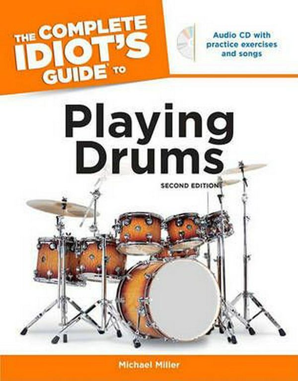 Cover Art for 9781592571628, The Complete Idiot’s Guide to Playing Drums, 2nd Edition [With CD] by Michael Miller