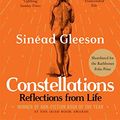 Cover Art for B07MC64NFT, Constellations: Reflections From Life by Sinéad Gleeson