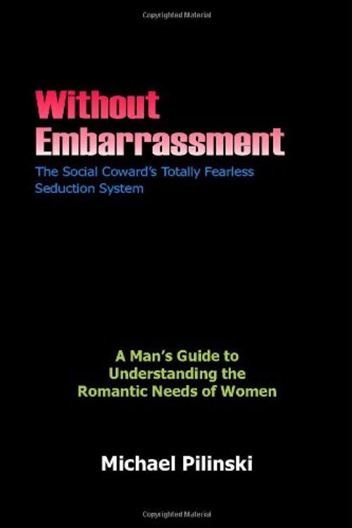 Cover Art for 9781412013734, Without Embarrassment by Michael Pilinski