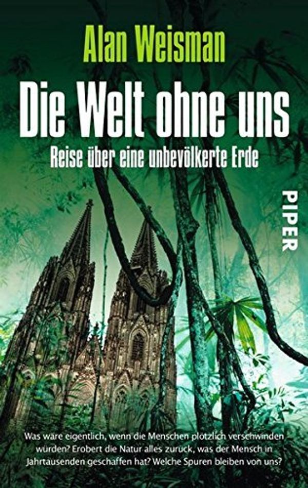 Cover Art for 9783492253055, Die Welt ohne uns by Weisman, Alan