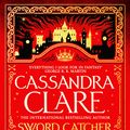 Cover Art for 9781529001389, Sword Catcher by Cassandra Clare