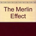 Cover Art for 9780606116183, The Merlin Effect by T. A. Barron