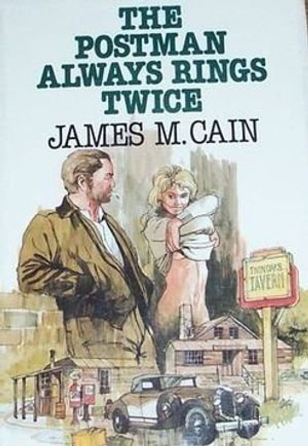 Cover Art for 1230004074106, The Postman Always Rings Twice by James M. Cain