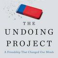 Cover Art for 9781410496454, The Undoing Project: A Friendship That Changed Our Minds by Michael Lewis