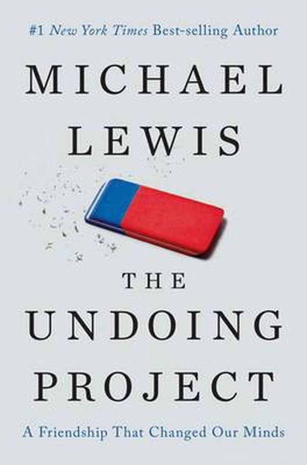 Cover Art for 9781410496454, The Undoing Project: A Friendship That Changed Our Minds by Michael Lewis