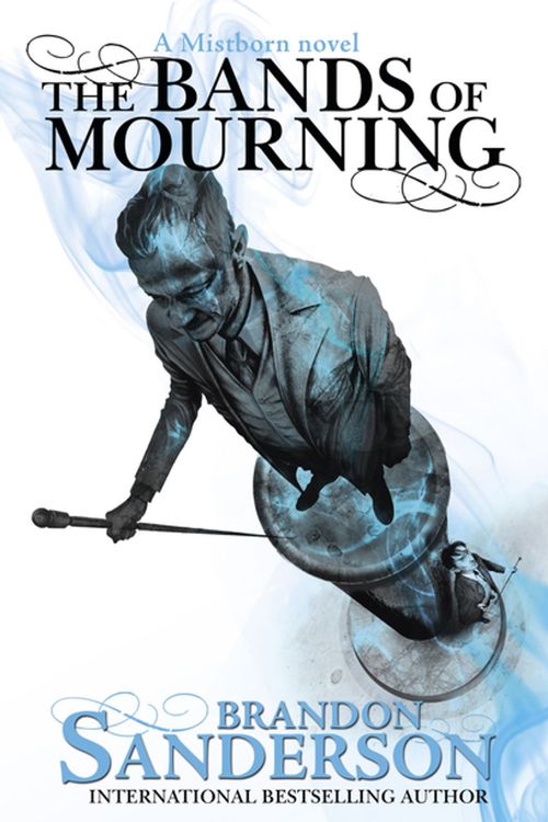 Cover Art for 9781473208285, The Bands of Mourning: A Mistborn Novel by Brandon Sanderson