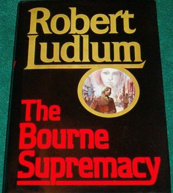 Cover Art for 9780681401938, The Bourne Supremacy by Robert Ludlum