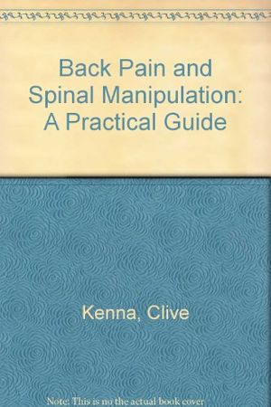 Cover Art for 9780750689182, Back Pain and Spinal Manipulation: A Practical Guide by C Mutagh Kenna