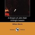 Cover Art for 9781406545999, A Dream of John Ball by Unknown