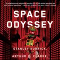 Cover Art for 9781501163944, Space Odyssey: Stanley Kubrick, Arthur C. Clarke, and the Making of a Masterpiece by Michael Benson