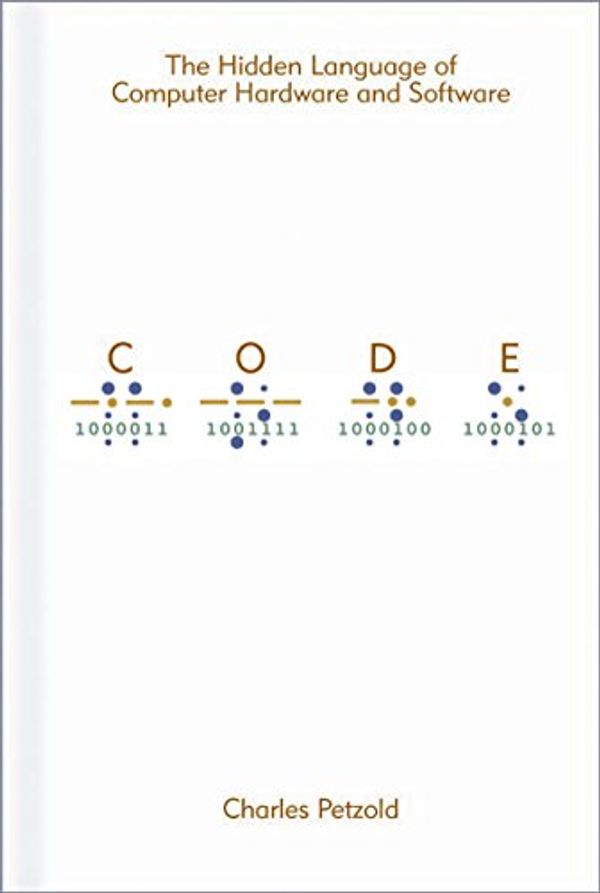 Cover Art for B00JDMPOK2, Code: The Hidden Language of Computer Hardware and Software (Developer Best Practices) by Charles Petzold