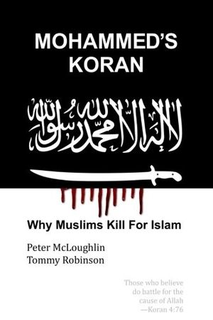 Cover Art for 9780995584907, Mohammed's Koran: Why Muslims Kill For Islam by Peter McLoughlin