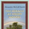Cover Art for 9781283997621, Miracle at Speedy Motors by Alexander McCall Smith