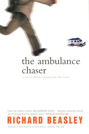 Cover Art for 9781405035989, The Ambulance Chaser by Richard Beasley