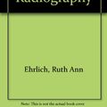 Cover Art for 9780801624179, Patient Care in Radiography by Ruth Ann Ehrlich