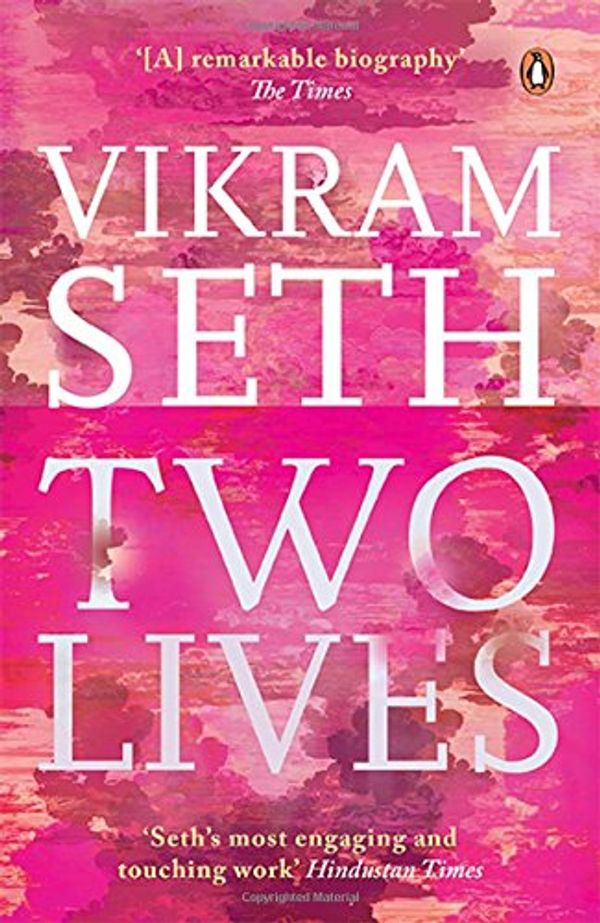 Cover Art for 9780143420255, Penguin India Two Lives [Paperback] Vikram Seth by Vikram Seth