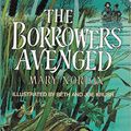 Cover Art for 9780152105310, The Borrowers Avenged by Mary Norton, Joe Krush, Beth Krush