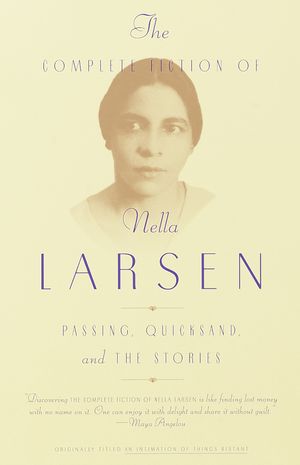 Cover Art for 9780385721004, The Complete Fiction of Nella Larsen by Nella Larsen