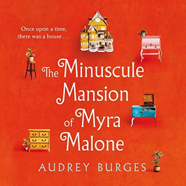 Cover Art for B0BFJMPGDK, The Minuscule Mansion of Myra Malone by Audrey Burges