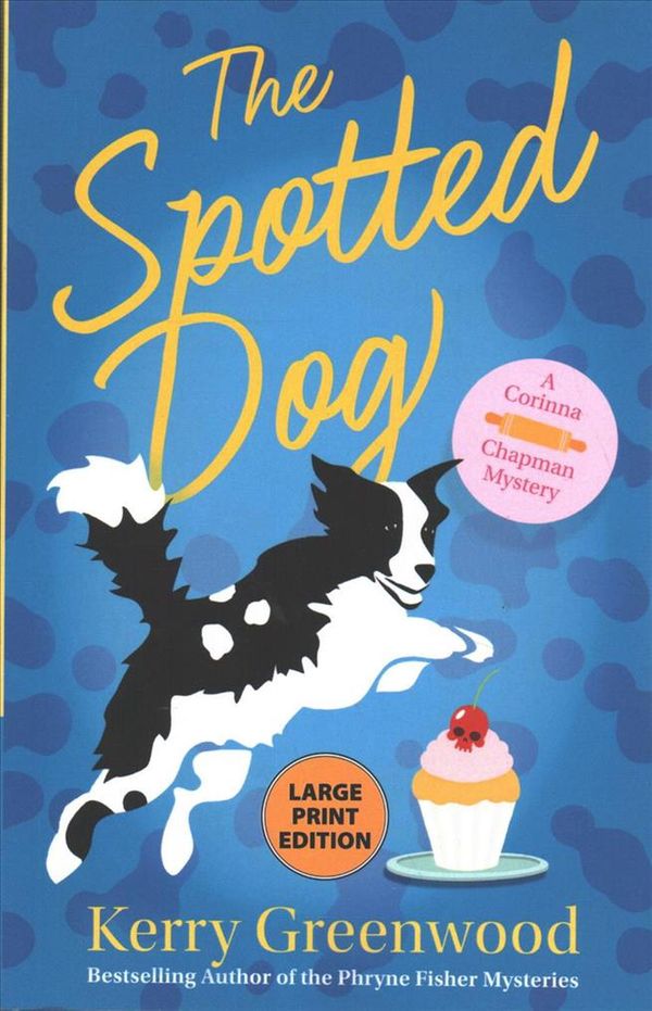 Cover Art for 9781464211188, The Spotted Dog (Corinna Chapman Mysteries) by Kerry Greenwood