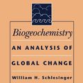 Cover Art for 9780126251562, Biogeochemistry: An Analysis of Global Change by William H. Schlesinger