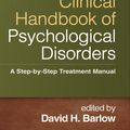 Cover Art for 9781462513260, Clinical Handbook of Psychological Disorders, Fifth Edition by David H. Barlow