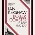Cover Art for 9780141980447, Roller-Coaster: Europe, 1950-2017 by Ian Kershaw