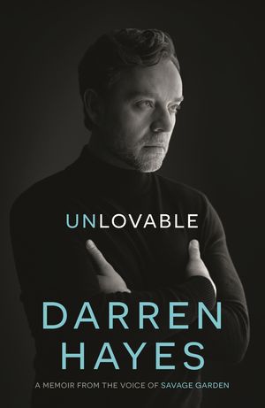 Cover Art for 9781761341915, Unlovable by Darren Hayes