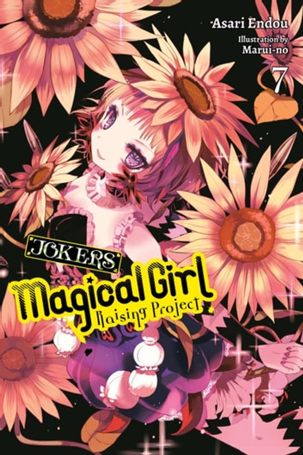 Cover Art for 9781975386665, Magical Girl Raising Project, Vol. 7 (light novel): Jokers by Asari Endou