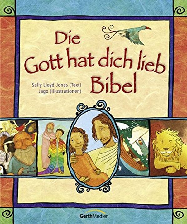 Cover Art for 9783865914323, Die Gott hat dich lieb Bibel by Sally Lloyd-Jones