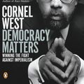 Cover Art for 9780143035831, Democracy Matters by Cornel West