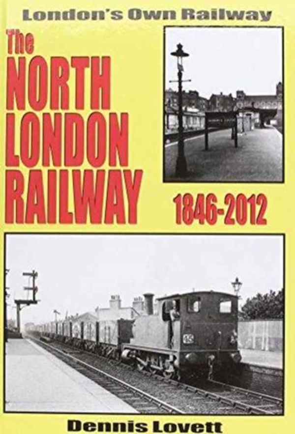 Cover Art for 9781906919474, The North London Railway 1846-2012 by Dennis Lovett
