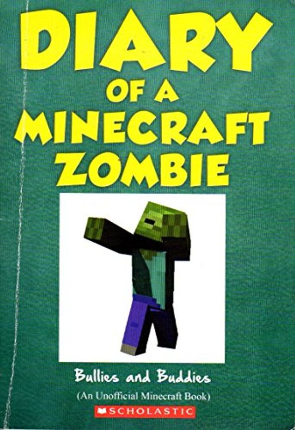 Cover Art for 9781338064391, Diary of a Minecraft Zombie: Bullies and Buddies by Staff of Publisher