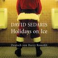 Cover Art for 9783641129798, Holidays on Ice by David Sedaris