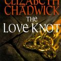 Cover Art for 9780312244071, The Love Knot by Elizabeth Chadwick