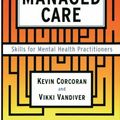 Cover Art for 9781416576365, Maneuvering The Maze, Skills for Mental Health Practitioners by Kevin Corcoran
