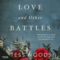 Cover Art for B07Q57QMK6, Love and Other Battles by Tess Woods