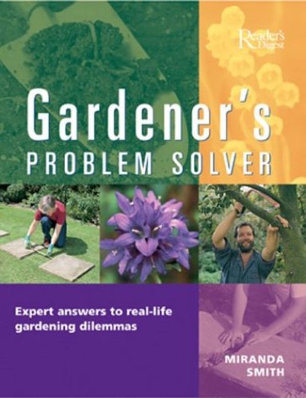 Cover Art for 9780762104338, Gardener's Problem Solver: Hundreds of Expert Answers to Real-Life Gardening Dilemmas by Miranda Smith