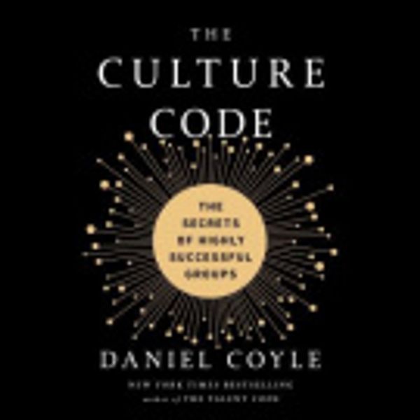 Cover Art for 9780525492481, The Culture Code by Daniel Coyle, Will Damron