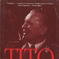 Cover Art for 9780786703326, Tito and the Rise and Fall of Yugoslavia by Richard West