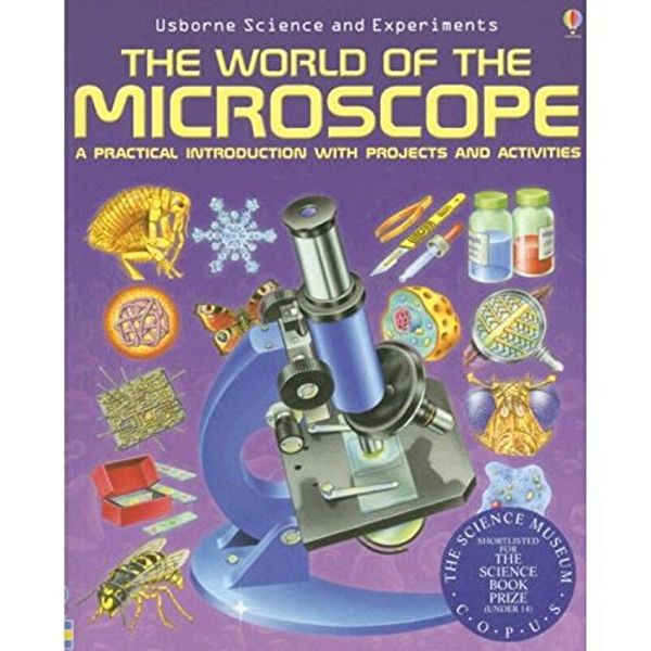 Cover Art for 9780794515249, The World of the Microscope by Chris Oxlade, Corinne Stockley