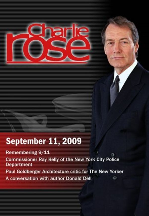 Cover Art for 0883629781143, Charlie Rose - Remembering 9/11 ; Ray Kelly ; Paul Goldberger ;  Donald Dell (September 11, 2009) by Unknown