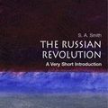 Cover Art for 9780192853950, The Russian Revolution by S. A. Smith