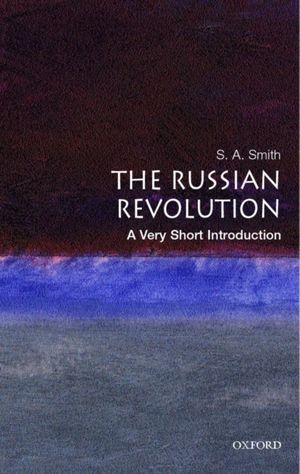 Cover Art for 9780192853950, The Russian Revolution by S. A. Smith