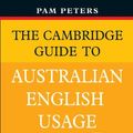 Cover Art for 9780521878210, The Cambridge Guide to Australian English Usage by Pam Peters