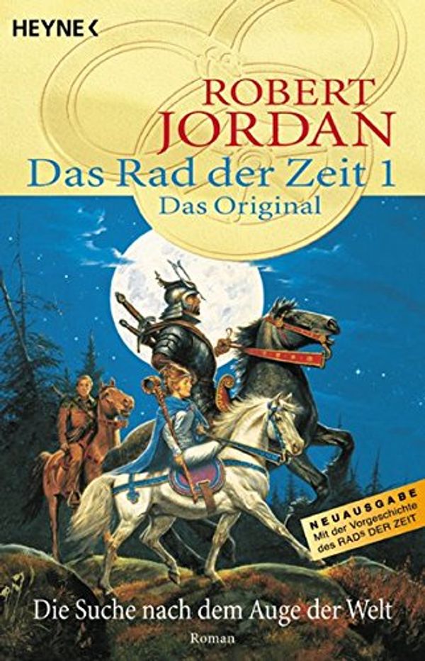 Cover Art for 9783453863705, Das Rad der Zeit 01 Original. Die Suche nach dem Auge der Welt. by Robert Jordan