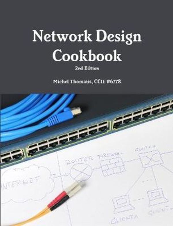 Cover Art for 9781387224715, Network Design Cookbook: 2nd Edition by Michel Thomatis
