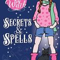 Cover Art for 9781925520101, Little Witch - Secrets & Spells by Aleesah Darlison